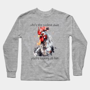 Coolest Rooster Long Sleeve T-Shirt